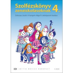   Dobszay László:Szolfézskönyv zeneiskolásoknak 4 - A  hangok világa IV. átdolgozott kiadása