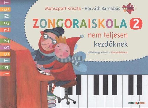 Monszport Kriszta/Horváth Barnabás: Zongoraiskola 2. nem teljesen kezdőknek